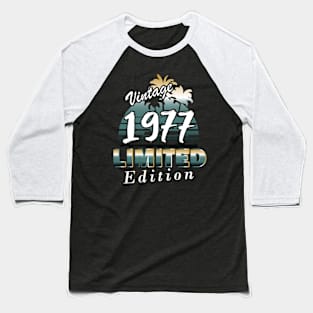 vintage 1977 birthday limited Baseball T-Shirt